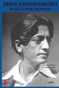 bokomslag Jiddu Krishnamurti World Philosopher Revised Edition