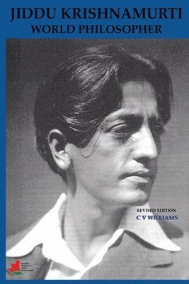 C V Williams - Jiddu Krishnamurti World Philosopher Revised Edition, Häftad