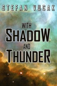 bokomslag With Shadow and Thunder