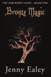 bokomslag Bronze Magic: The Sorcerer's Oath Book One