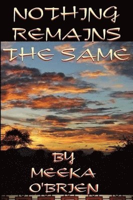 Nothing Remains the Same