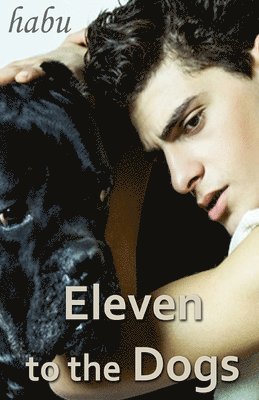 Eleven to the Dogs 1