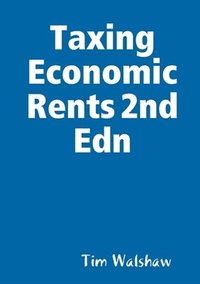 bokomslag Taxing Economic Rents 2nd Edn