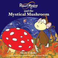 bokomslag Peanut Monkey and the Mystical Mushroom