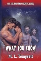 M L Tompsett - What You Know, Häftad