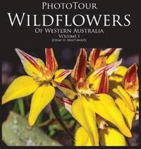 bokomslag PhotoTour Wildflowers of Western Australia Vol1