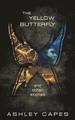 Ashley Capes, Ashley, Capes - Yellow Butterfly & Other Stories, Häftad