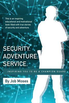 Security Adventure Service: Inspiring You to be a Champion Guard 1