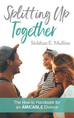 Siobhan E Mullins, Siobhan E. Mullins, Siobhan E, Mullins - Splitting Up Together, Häftad