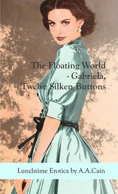 Floating World - Gabriela, Twelve Silken Buttons