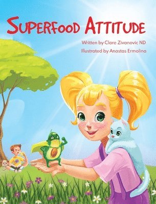 Clare Zivanovic - Superfood Attitude, Inbunden