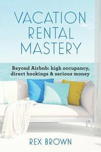 bokomslag Vacation Rental Mastery