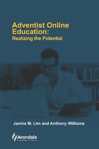 bokomslag Adventist Online Education: Realizing the Potential