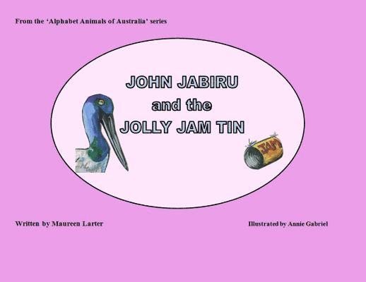 John Jabiru and the Jolly Jam tin 1