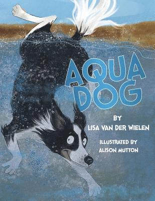 Lisa Van Der Wielen - Aqua Dog, Häftad