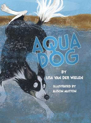 Lisa Van Der Wielen - Aqua Dog, Inbunden