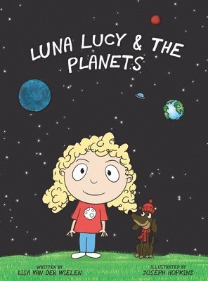Lisa Van Der Wielen - Luna Lucy and the Planets, Inbunden