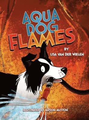 Lisa Van Der Wielen, Lisa van der Wielen - Aqua Dog Flames, Inbunden