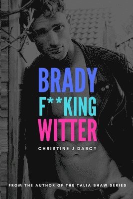 Brady F**king Witter: A Movie Star Romance 1