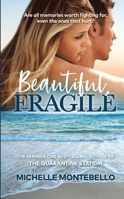 Beautiful, Fragile 1