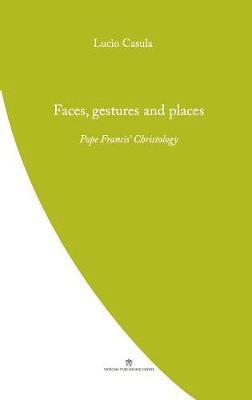 Lucio Casula - Faces, Gestures and Places, Häftad