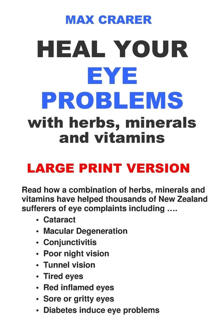 Heal Your Eye Problems With Herbs, Minerals And Vitamins (Large Print) 1