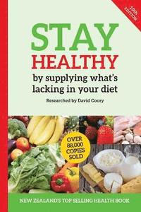 bokomslag Stay Healthy by Supplying What's Missing in Your Diet (10th Edition)
