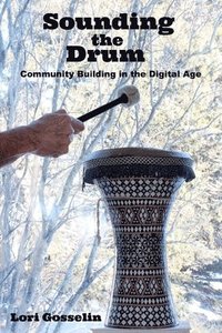bokomslag Sounding the Drum: Community Building in the Digital Age