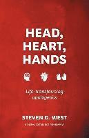 bokomslag Head, Heart, Hands: Life-Transforming Apologetics