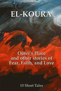bokomslag Ooter's Place and Other Stories of Fear, Faith, and Love