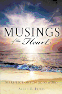 bokomslag Musings of the Heart: 365 Reflections on God's Word