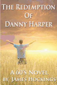 bokomslag The Redemption of Danny Harper: A 60's Novel