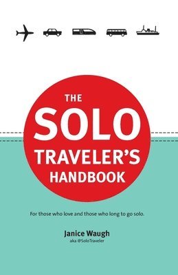 bokomslag The Solo Traveler's Handbook