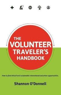 bokomslag The Volunteer Traveler's Handbook