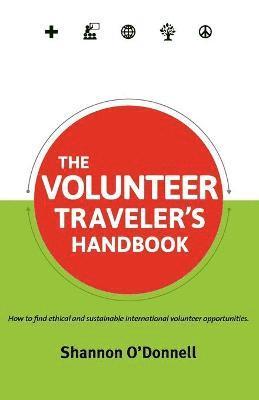 Shannon O'Donnell - Volunteer Traveler's Handbook, Häftad