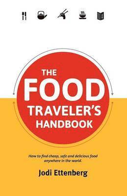 The Food Traveler's Handbook 1