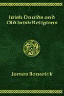bokomslag Irisih Druids and Old Irish Religions (Revised Edition)
