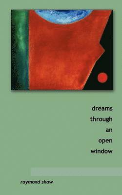 Dreams Through an Open Window 1