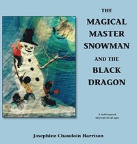 bokomslag The Magical Master Snowman and the Black Dragon
