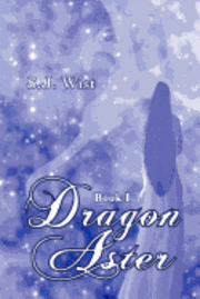 Dragon Aster: Book I 1