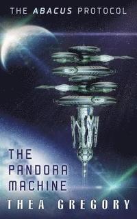 bokomslag The Pandora Machine: The ABACUS Protocol