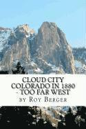 bokomslag Cloud City Colorado In 1880 - Too Far West