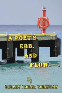 bokomslag A Poet's Ebb And Flow