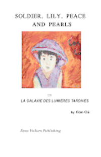 Soldier, Lily, Peace and Pearls: La Galaxie des lumières tardives 1