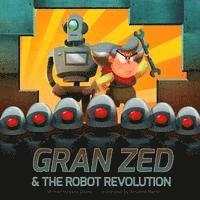 bokomslag Gran Zed & The Robot Revolution