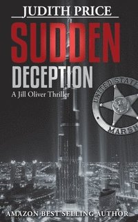 bokomslag Sudden Deception: A Jill Oliver Thriller