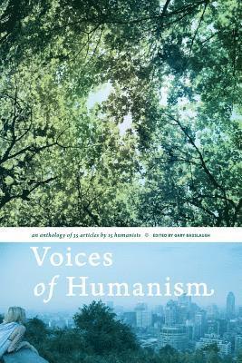 bokomslag Voices of Humanism: an anthology of 35 articles by 15 humanists