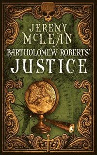 bokomslag Bartholomew Roberts' Justice