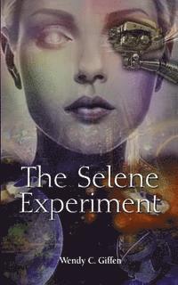 bokomslag The Selene Experiment