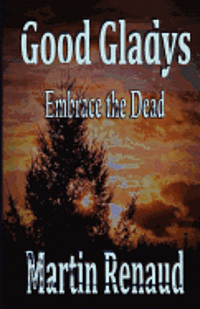 bokomslag GoodGladys: Embrace the dead